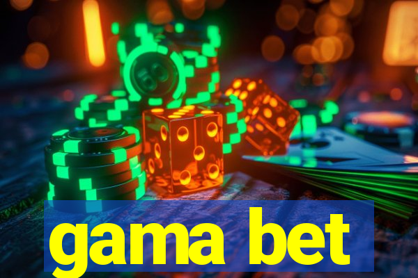 gama bet